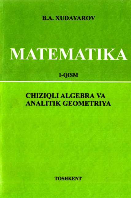 Matematika 1-qism chiziqli algebra va analitik geometriya