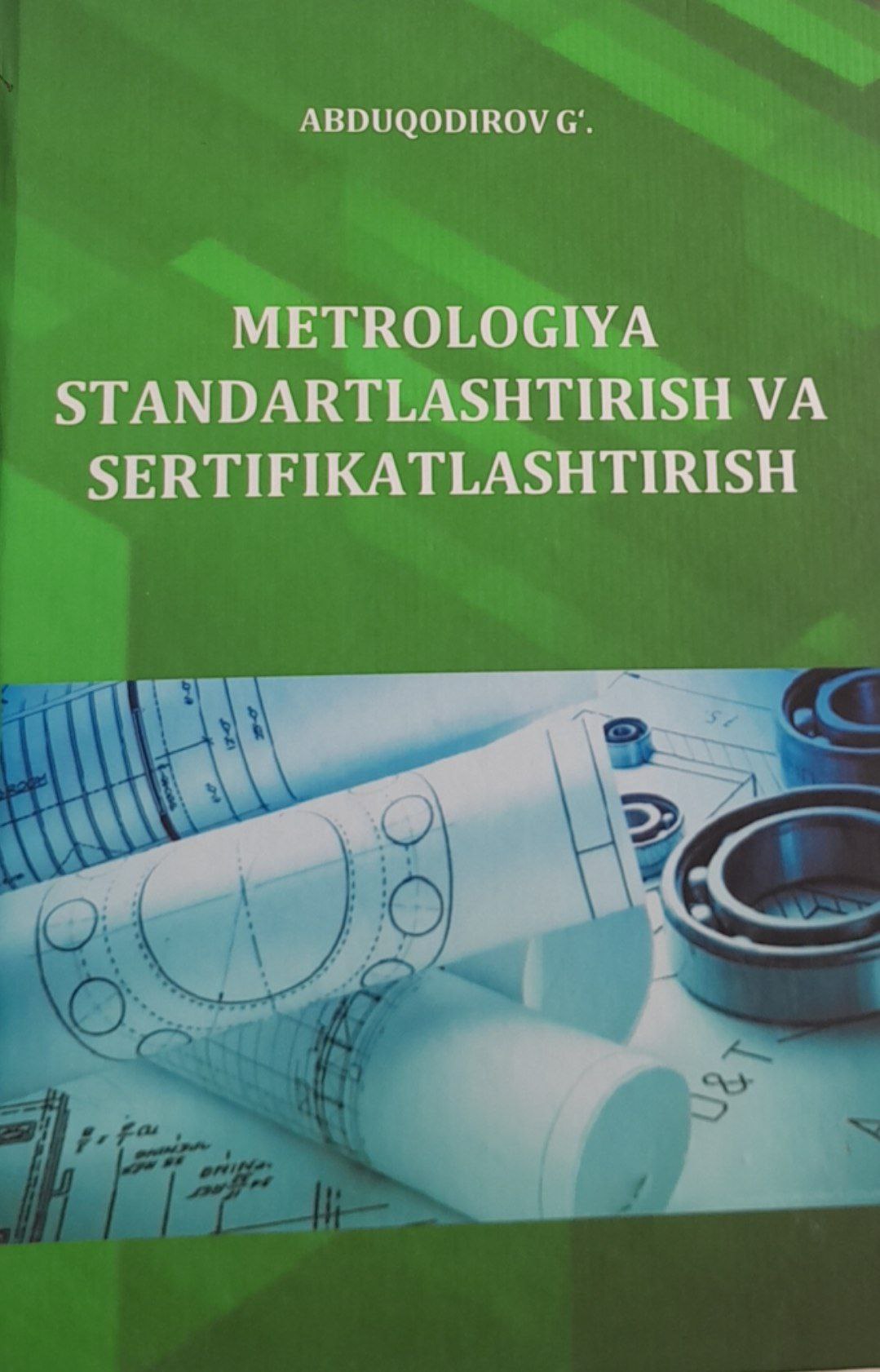 Metrologiya standartlashtirish va sertifikatlashtirish