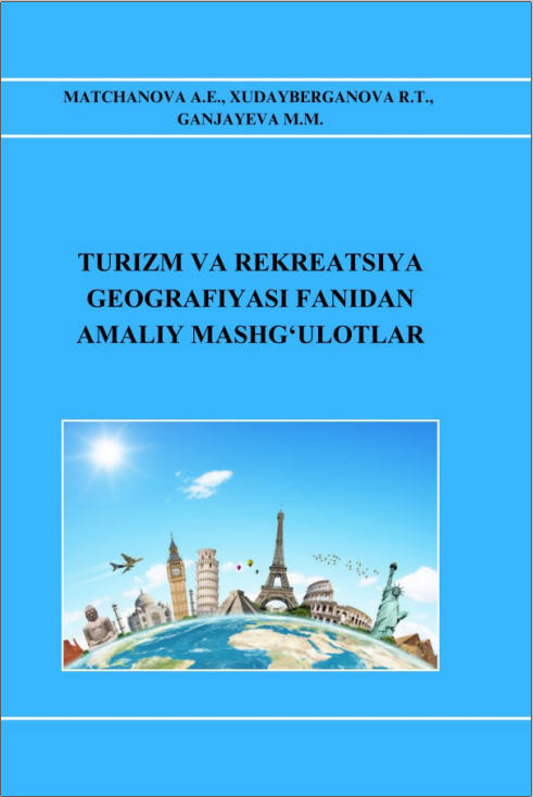 Turizm va rekreatsiya geografiyasi fanidan amaliy mashg‘ulotlar