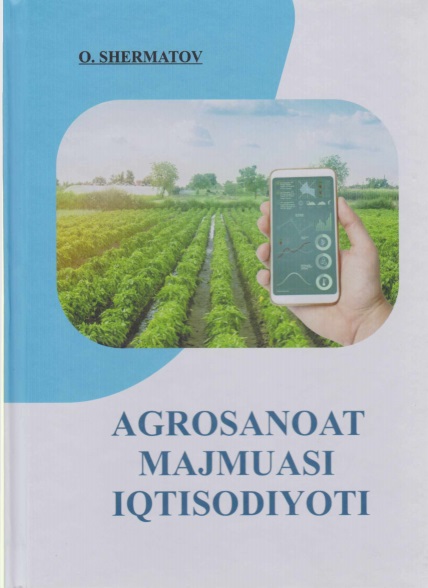 Agrasanoat majmuasi iqtisodiyoti.