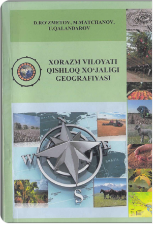 Xorazm viloyati qishloq xo`jaligi geografiyasi