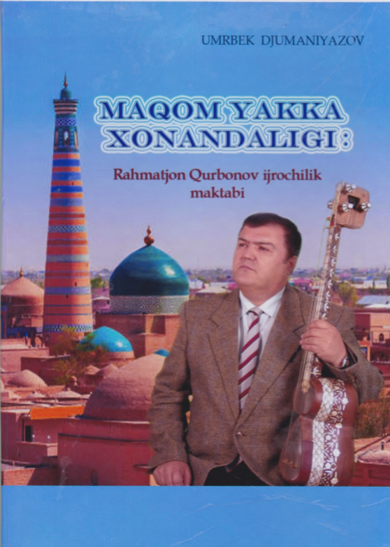 Maqom yakka xonandaligi: Rahmatjon Qurbonov ijrochilik maktabi