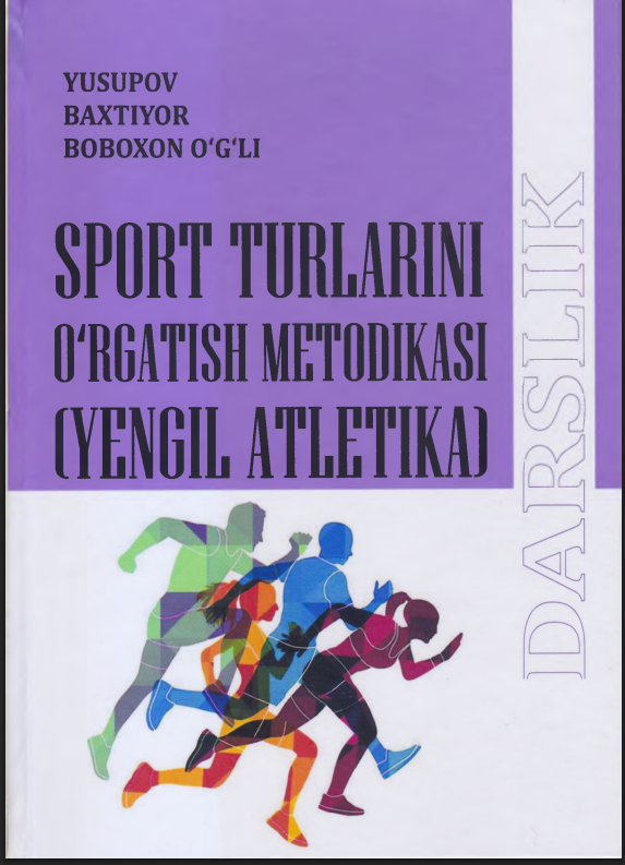 Sport turlarini o`rgatish metodikasi ( yengil atletika )