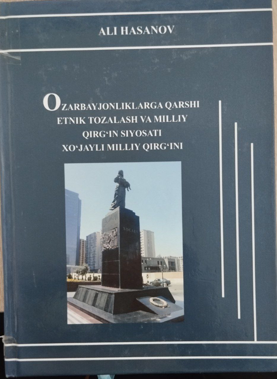 Ozarbayjonliklarga qarshi etnik tozalash va milliy qirg'in siyosati Xo`jayli milliy qirg'ini