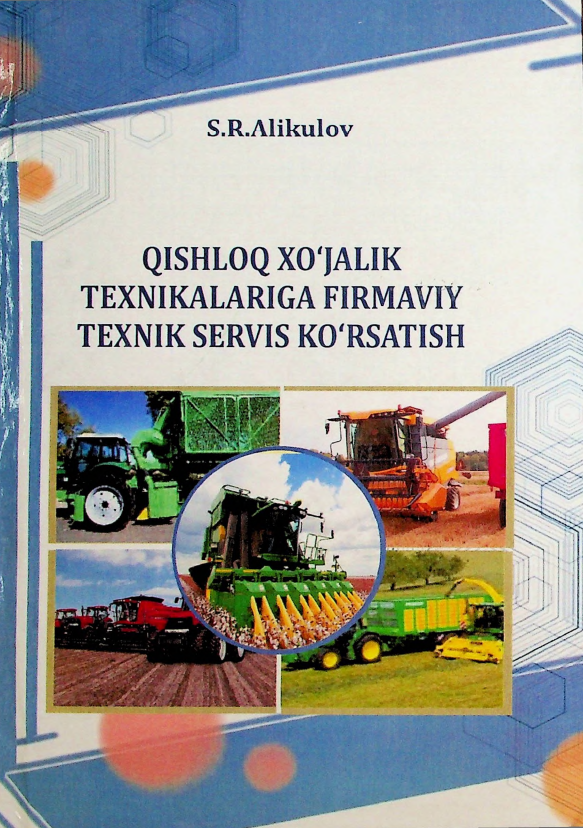 Qishloq xo'jalik texnikalariga firmaviy texnik servis ko'rsatish