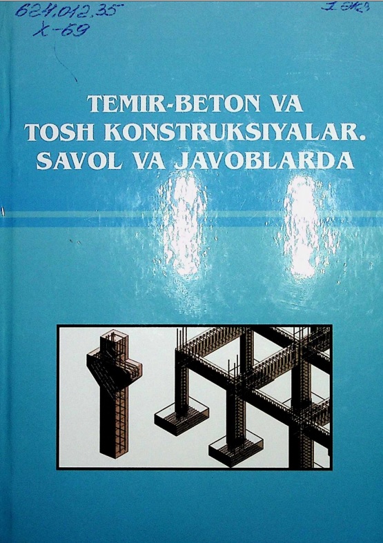 Temir-beton va tosh konstruksiyalar. Savol va javoblarda