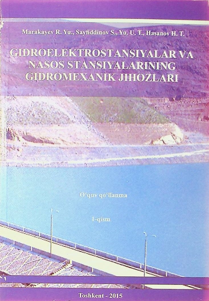 Gidroelektrostansiyalar va nasos stansiyalarining gidromexanik jihozlari 1-qism