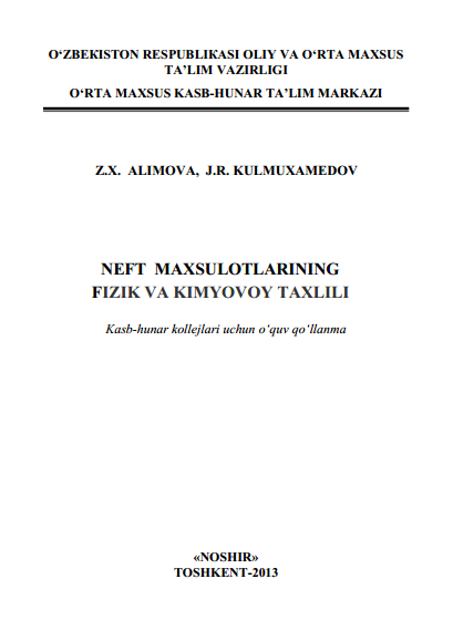 Neft mahsulotlarining olinishi, ishlatilishi va sifatini taxlili