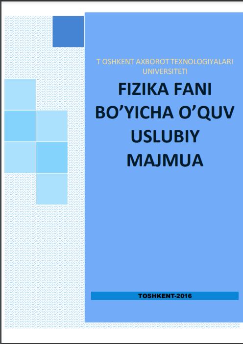 Fizika fani bo`yicha o`quv uslubiy majmua
