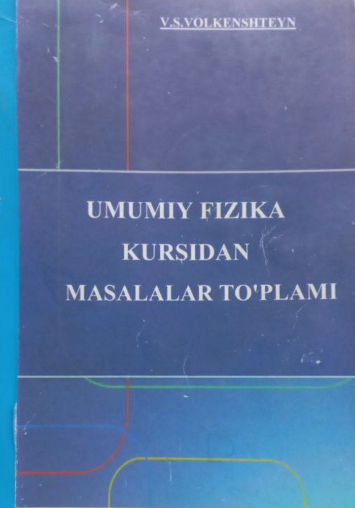 Umumiy fizika kursidan masalalar to‘plami