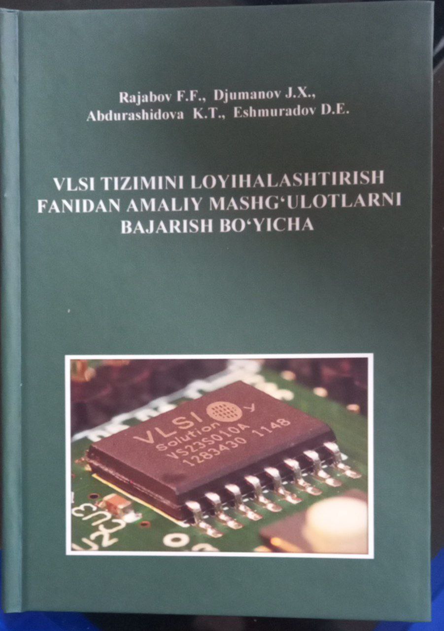 VLSI tizimini loyihalashtirish fanidan amaliy mashg'ulotlarni bajarish bo'yicha