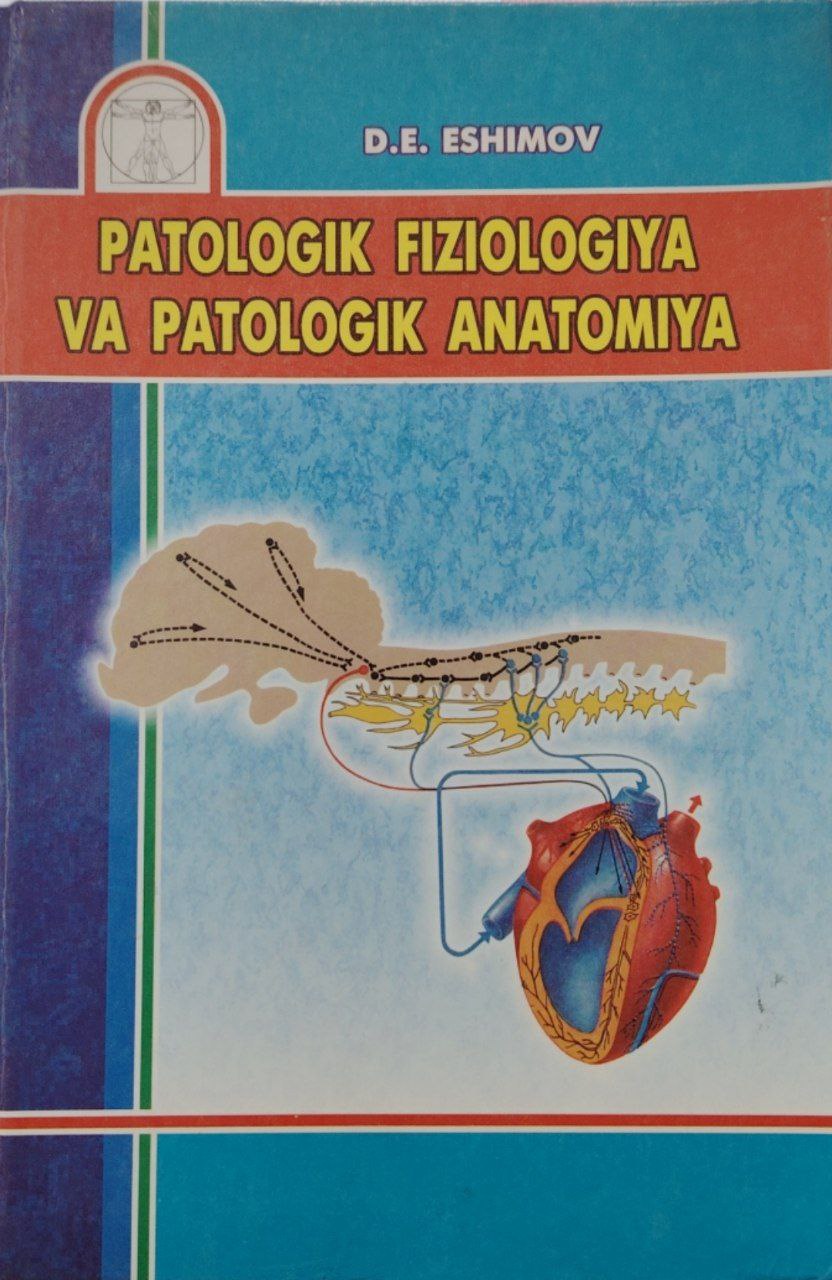 Patalogik fiziologiya va patologik anatomiya.