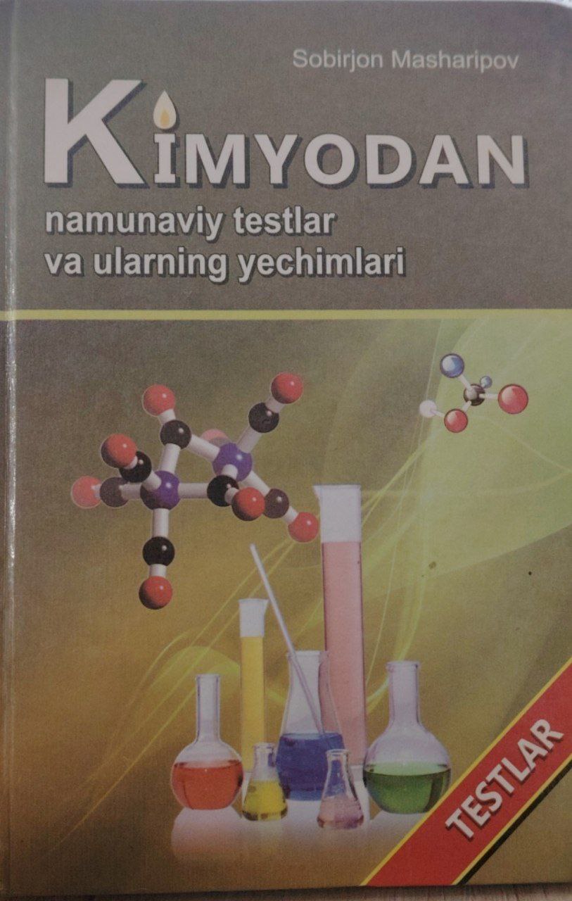 Kimyodan namunaviy testlar va ularning yechimlari.