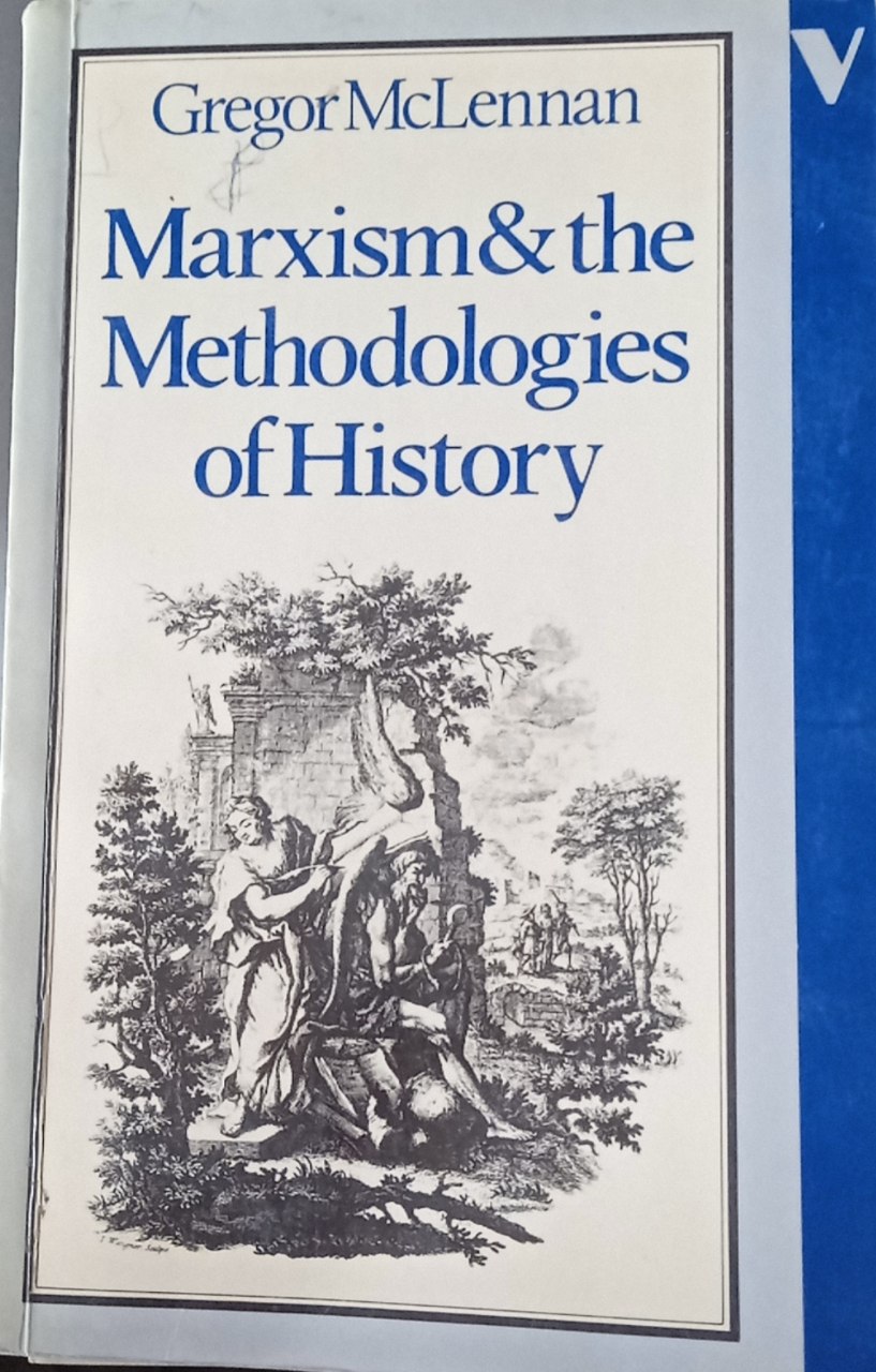 MARXISM&THE METHODOLOGIES OF HISTORY