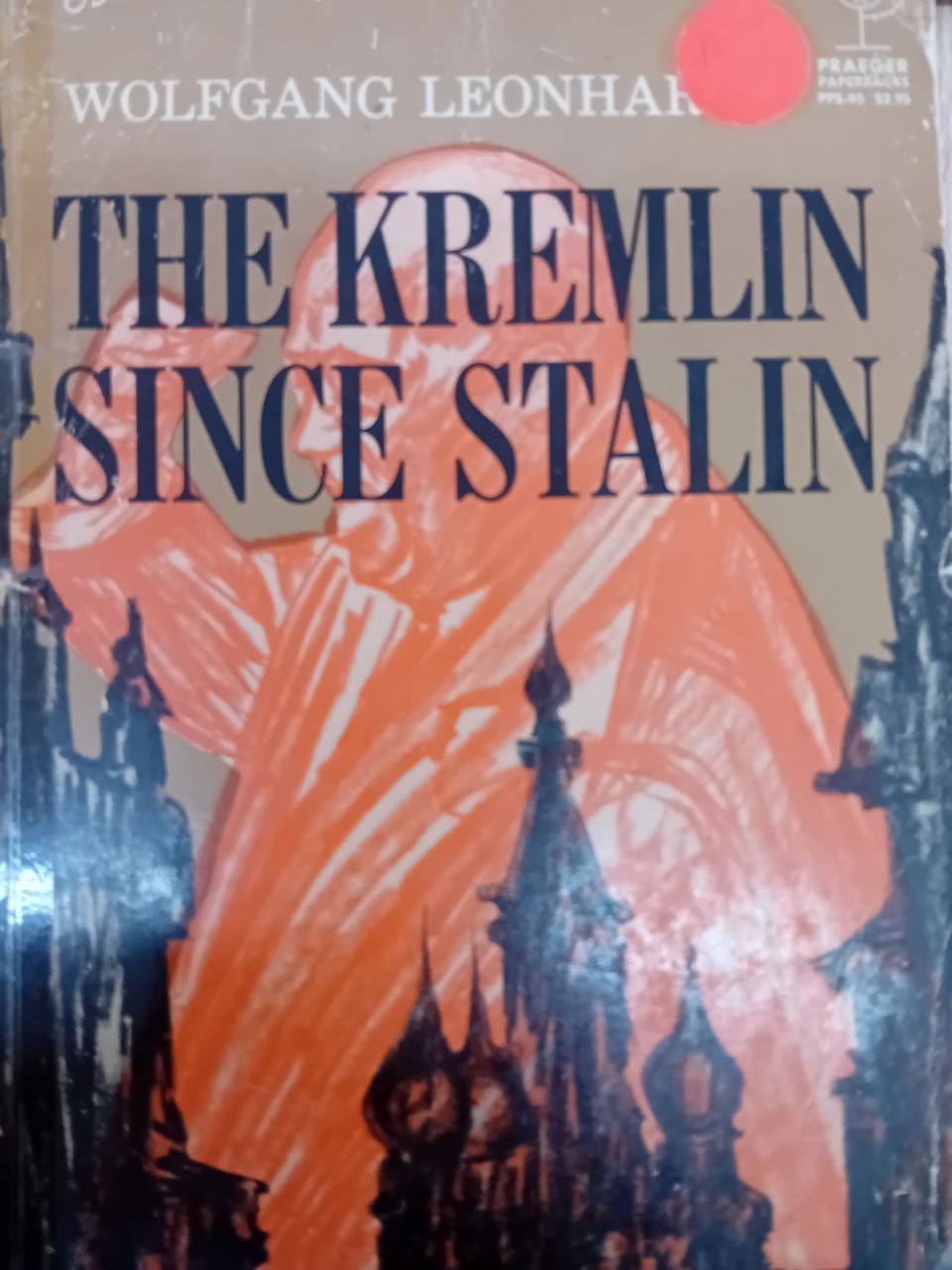 The Kremlin Since Stalin