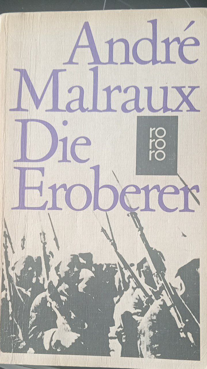 Andre Malraux Die Enroberer