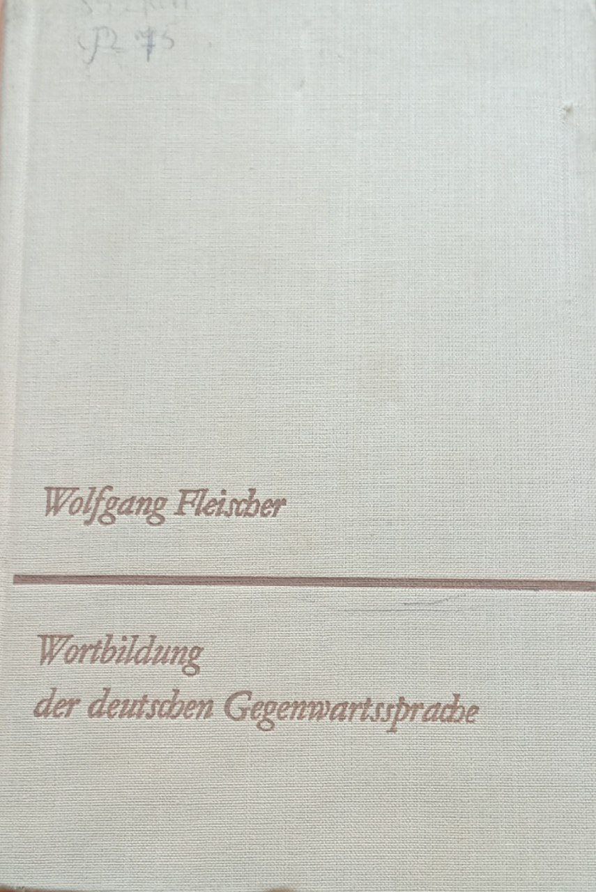 Wortbildungder deutschen Gegenwarts- sprache