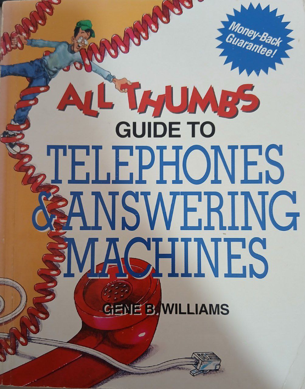 All Thumbs. Guide To Telephones And Answering Machines