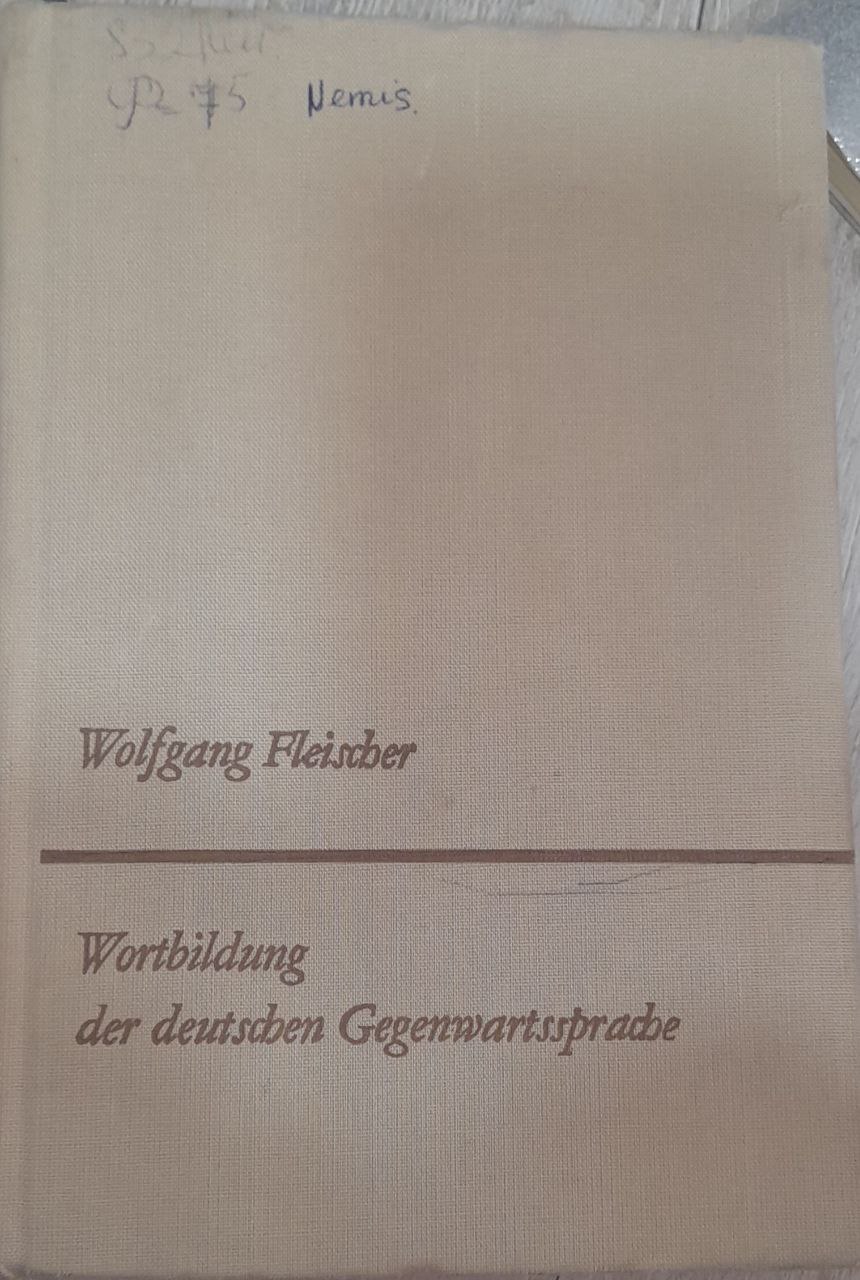 Wortbildung der deutscben Gegenwartsspracbe