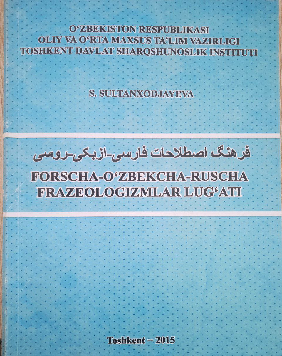 Forscha-o"zbekcha-ruscha frazeologizmlar lug"ati