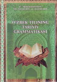O'zbek tilining tarixiy grammatikasi