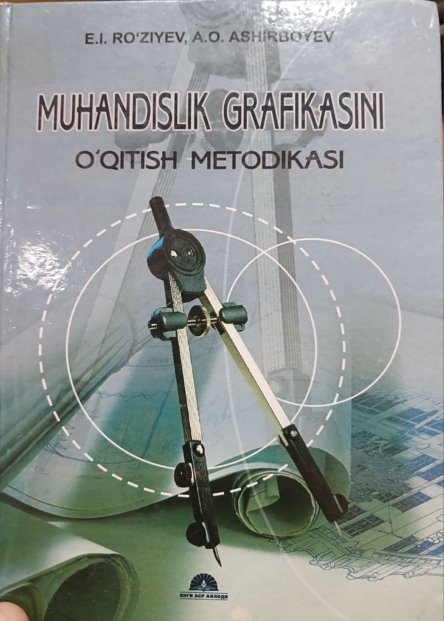 Muxandislik grfikasini o'qitish metodikasi