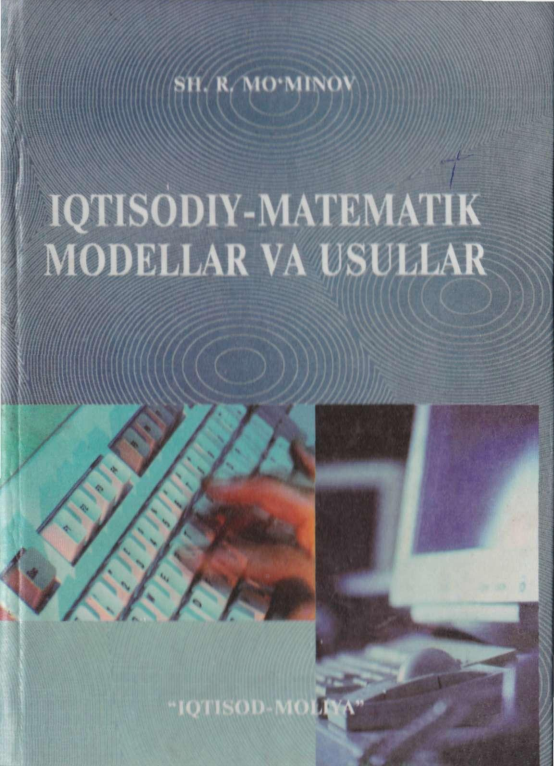Iqtisodiy matematik modellar va usullar