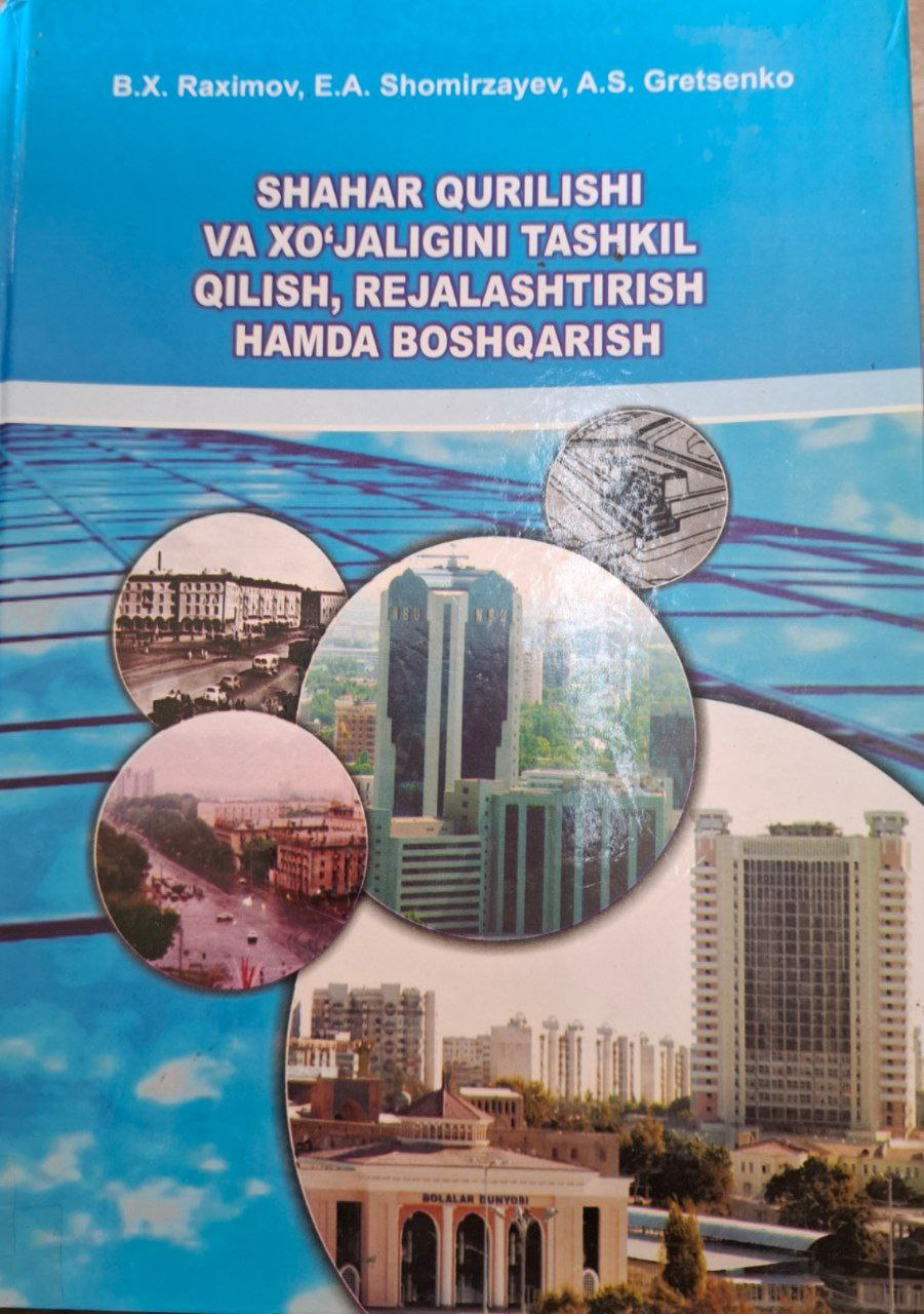 Shahar qurilishi va xo`jaligini tashkil qilish, rejalashtirish hamda boshqarish
