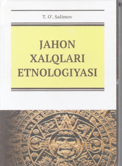 JAHON XALQLARI ETNOLOGIYASI