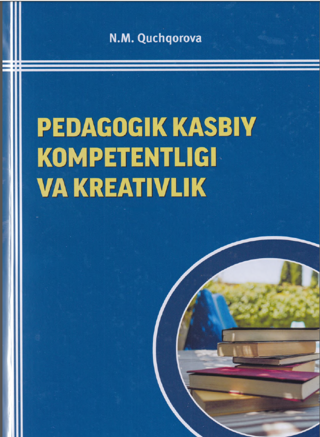 Pedagogik kasbiy kompetentligi va kreativlik