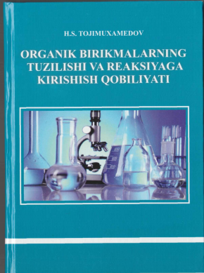 Organik birikmalarning tuzilishi va reaksiyaga kirishish qobiliyati