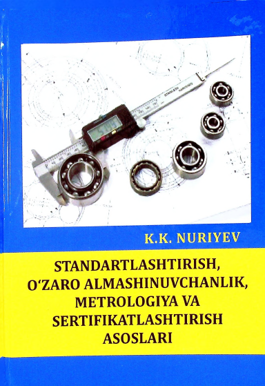 Standartlashtirish, o'zaro almashinuvchanlik, metrologiya va sertifikatlashtirish asoslari