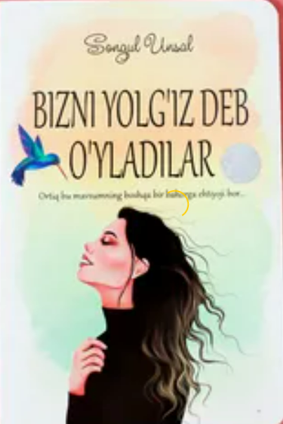 Bizni yolg‘iz deb o‘ylaydilar