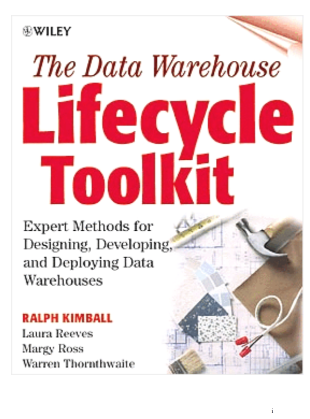 The Data Warehouse Lifecycle Toolikit