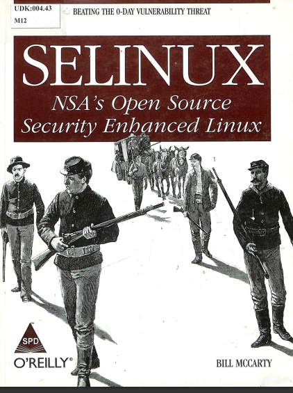 Selinux NSA`s Open Source Security Enbanced Linux.