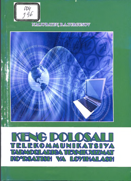 Keng polosali telekommunikatsiya tarmoqlariga texnik xizmat ko'rsatish va loyihalash
