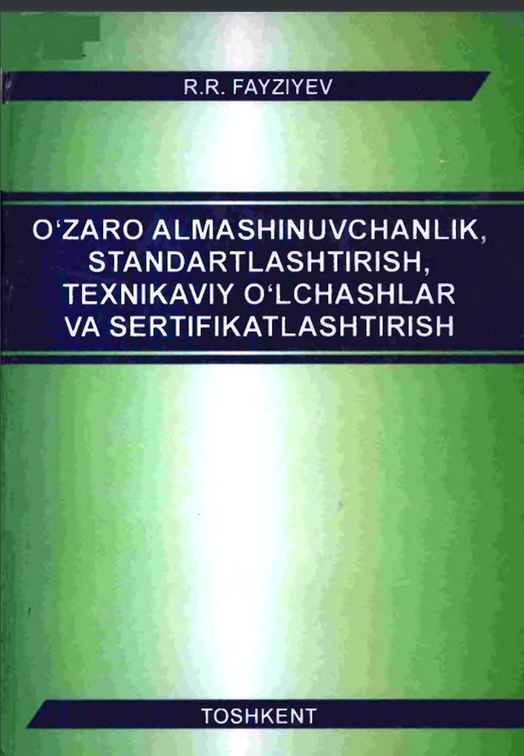 O`zaro almashinuvchanlik standartlashtirish, texnikaviy o`lchashlar va sertifikatlashtirish