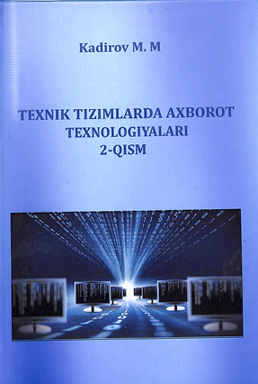 Texnik tizimlarda axborot texnologiyalari. 2-qism