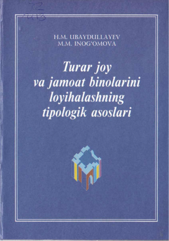 Turar joy va jamoat binolarini loyihalashning tipologik asoslari