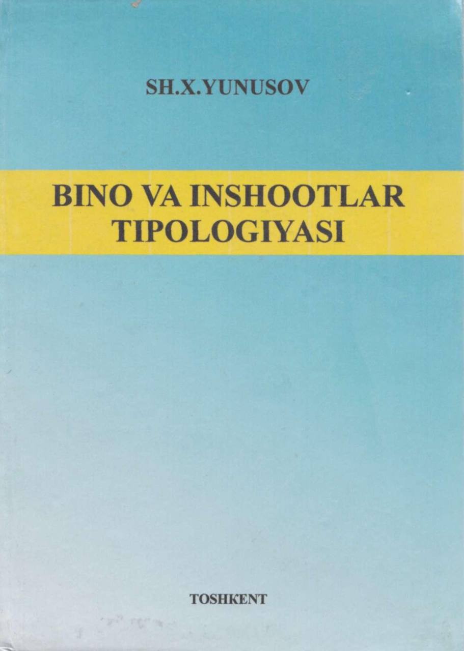 BINO VA INSHOOTLAR TIPOLOGIYASI