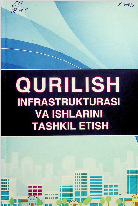 Qurilish infrastrukturasi va ishlarini tashkil etish