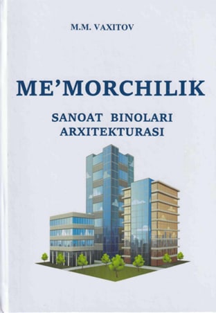 Me'morchilik. Sanoat binolari arxitektura