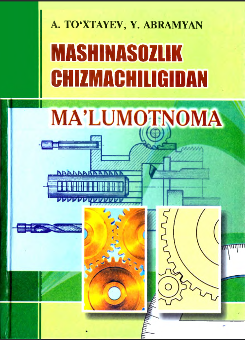 Mashinasozlik chizmachiligidan ma’ lumotnoma