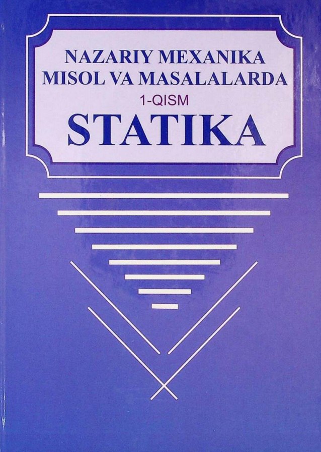 Nazariy mexanika misol va masalalarda 1qism