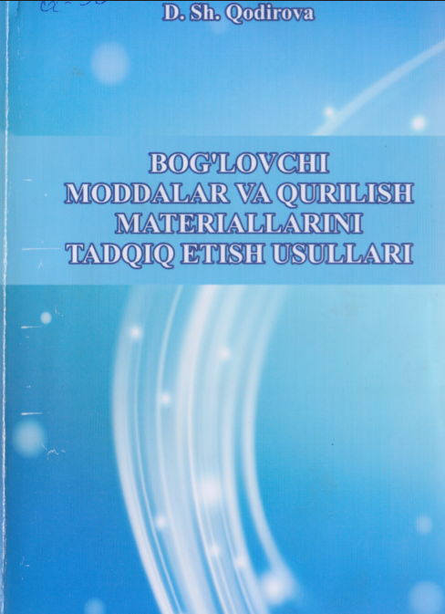 Bog'lovchi moddalar va qurilish materiallarini tadqiq etish usullari