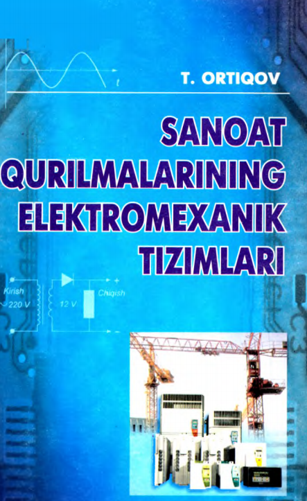 Sanoat qurilmalarining elektromexanik tizimlari