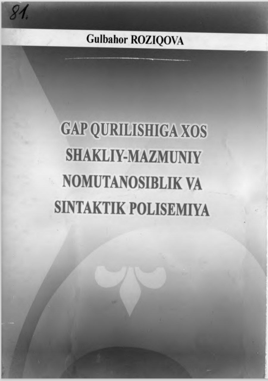 Gap qurilishiga xos shakliy-mazmuniy nomutanosiblik va sintaktik polisemiya