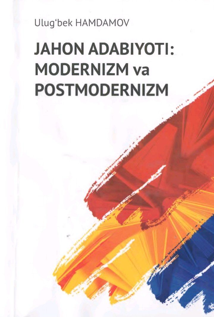 JAHON ADABIYOTI: MODERNIZM VA POSTMODERNIZM