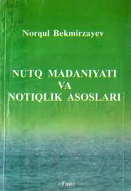 Nutq madaniyati va notiqlik asoslari