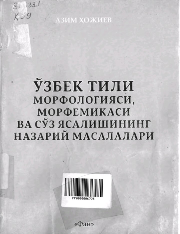 ЎЗБЕК ТИЛИ МОРФОЛОГИЯСИ,МОРФЕМИКАСИ ВА СЎЗ ЯСАЛИШИНИНГ НАЗАРИЙ МАСАЛАЛАРИ
